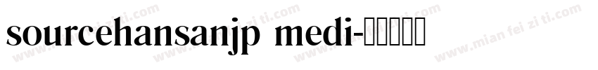 sourcehansanjp medi字体转换